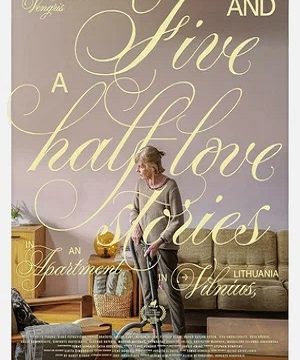 Пять с половиной историй любви в одной квартире (2023)